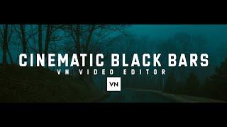 3 Ways to add Cinematic black bar Opening In Vn Video Editor  Video Editing Cinematic