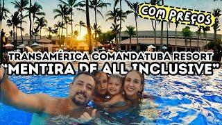 Transamerica Comandatuba Resort  ALL INCLUSIVE PREMIUM  24 horas por DIA
