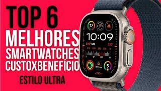 TOP 6 SMARTWATCHES estilo APPLE WATCH  ULTRA Custo x Benefício