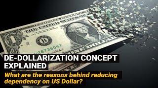 What is De-dollarization  Reasons behind reducing dependency on US Dollar  Economy