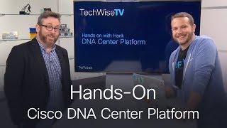 Hands-On Cisco DNA Center Platform on TechWiseTV