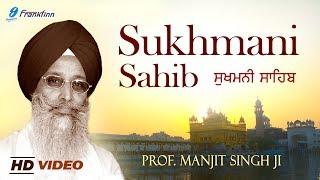 SUKHMANI SAHIB FULL PATH  Nitnem Sahib Full Path - Prof. Manjit Singh ji