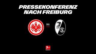 Das Stadion war da der Glaube zurück I Pressekonferenz nach Eintracht Frankfurt - SC Freiburg
