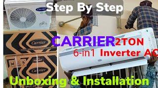 Carrier 2TON 6-in-1 Flexicool 5star Inverter AC  Unboxing & Installation  Carrier Split AC  2023