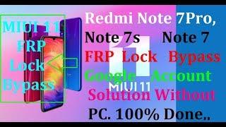 Redmi Note 7Note 7sNote 7 Pro MIUI 11 FRP Lock Bypass Solution New Method