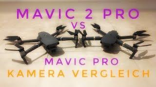 DJI Mavic 2 Pro vs Mavic Pro Kamera Test Vergleich Video Qualität Deutsch 4K