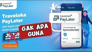 Mengecewakan Pengalaman Buruk Pakai Traveloka Paylater Sampai Turun Limit Paylater