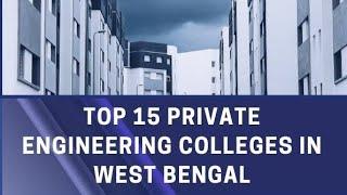 TOP 15 PRIVATE ENGINEERING COLLEGE IN WEST BENGAL 2021