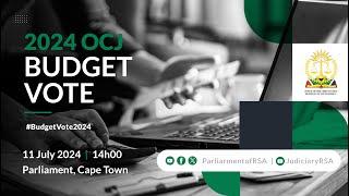 OCJ Budget Vote 2024 - 11 July 2024