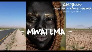 Gaspromo ft D-Kandjafa & KeyNote Maszanga - Mwatema Audio