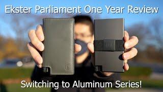 Ekster Parliament Wallet 1 Year Later  New Aluminum Collection Wallet Review