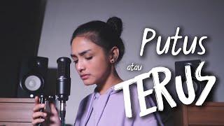 PUTUS ATAU TERUS - JUDIKA  Metha Zulia cover