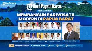  LAUNCHING TRIBUN PAPUA BARAT.COM Membangun Pariwisata Modern di Papua Barat