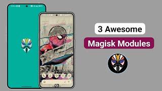 3 Awesome Magisk Modules