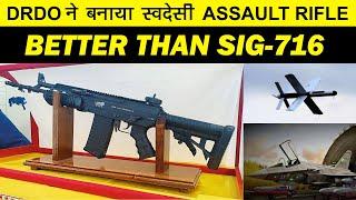 Indian Defence NewsDrdos New Assault Rifle performed Better than Sig-716TEDBF by 2033Loitering
