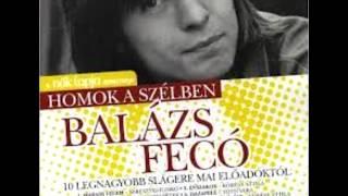 Homok a szélben - Balázs Fecó