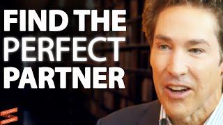 How To Find The PERFECT PARTNER & Build A Lasting Relationship  Joel Olsteen & Lewis Howes