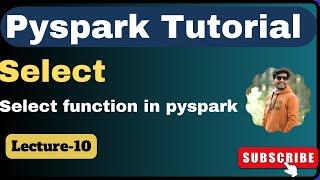 10. Select function in pyspark  pyspark tutorial