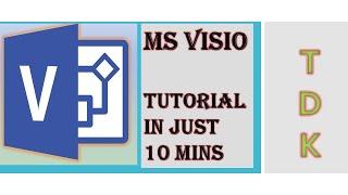 MicroSoft Visio in Just 10 mins - Create flow diagram process charts in minutes
