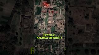 Nalanda University is getting revived