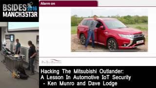 2016 - Ken Munro & Dave Lodge - Hacking the Mitsubishi Outlander & IOT