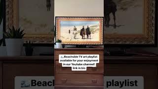 Beach TV art playlist #beachdecor #coastaldecor #homedecor #beachvibes #nauticaldecor # #artfortv