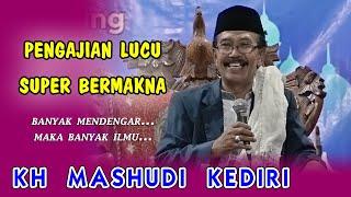 Pengajian KH Mashudi Kediri Terbaru - Lucu dan Penuh Makna