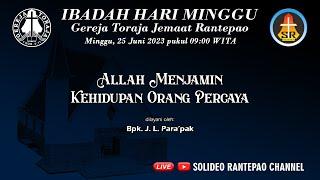 LIVE Ibadah Hari Minggu - 25062023 pukul 0900 - Gereja Toraja Jemaat Rantepao