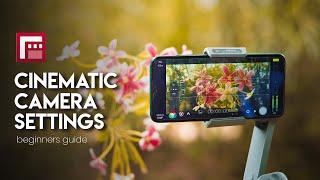 CINEMATIC VIDEO Settings for Smartphone Camera  Filmic Pro Cinematic Video Settings