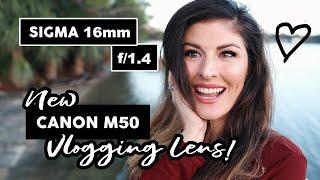 NEW SIGMA 16mm f1.4 EF-M - The BEST VLOGGING LENS for Canon M50