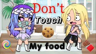 DONT TOUCH MY FOOD -gacha life- funny skit