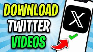 How to Download Video From X Twitter  Download X Twitter Videos - WORKING