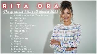 RITA ORA Greatest Hits Full Album 2022 - Top 50 Best Songs Of RITA ORA Playlist