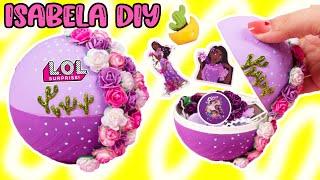 Disney Encanto Isabela LOL Surprise Ball DIY