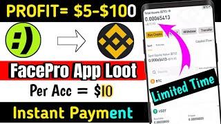 10$ Instant Received  Unlimited Trick  New Crypto Loot  FacePro App loot  Withdrawal Process 