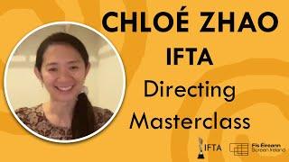 Chloé Zhao Directing Masterclass  IFTA Skills in Focus