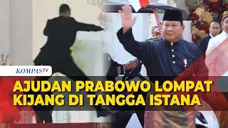 Ajudan Prabowo Lompat Kijang di Tangga Istana Karena Hal Ini