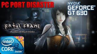 FATAL FRAME Maiden of Black Water  Nvidia GT630 Test  PC PORT DISASTER