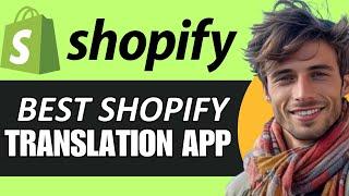 Best Shopify Translation App  Shopify Translation App Free