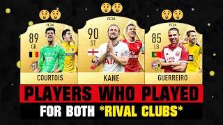 FOOTBALL PLAYERS Who PLAYED For Both RIVAL CLUBS  ft. Kane Courtois Guerreiro…