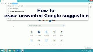 How to erase unwanted Google suggestion
