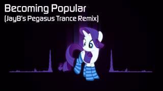 My Little Pony - Becoming Popular JayB Remix My Version