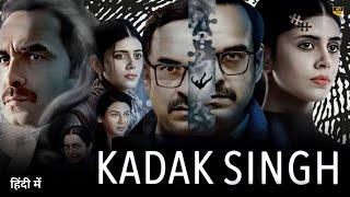 Kadak Singh 2023 Full Movie 1080p HD In Hindi  Sanjana Sanghi  Jaya Ahsan  Story & Facts