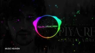 Piya Re by Darshan Raval_New Song Of Darshan Raval_MP3