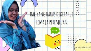 Pubertas & Kesehatan Reproduksi Pada Remaja Perempuan