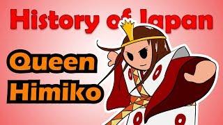 Queen Himiko and the Kingdom of Yamatai  History of Japan 7