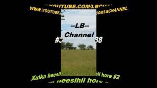 Xulka heesihii hore #2 Re-upload