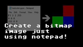 Create a bitmap image just using notepad RNDBITS-041