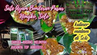 kuliner malam di solo sate ayam bunderan pasar nongko