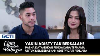 DEMI ADISTY Pasha Sewa Pengacara Ternama Untuknya  CINTA BERAKHIR BAHAGIA  Eps.113-114 13